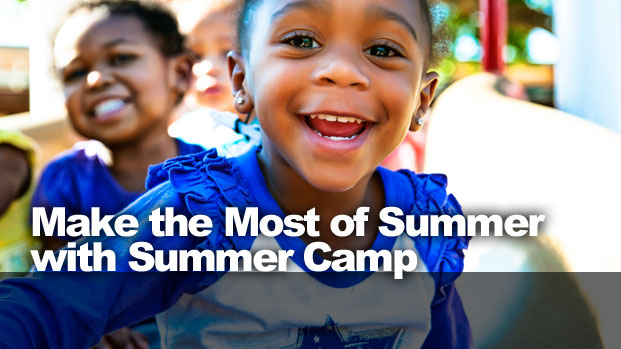 Make the Most of Summer with Summer Camp
