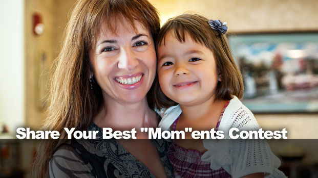 Share Your Best &ldquo;Mom&rdquo;ents Contest