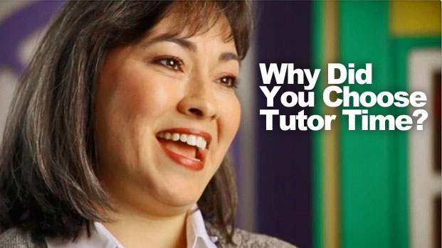 Why Did You Chooswe Tutor Time?